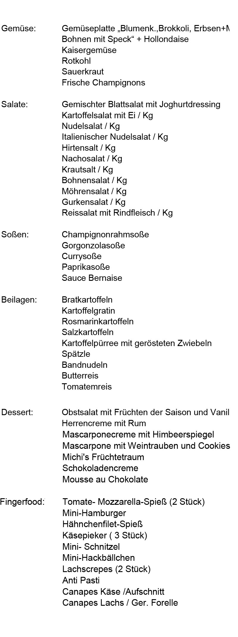 Michis Catering Angebot Gemüse, Beilagen, Dessert, Fingerfood